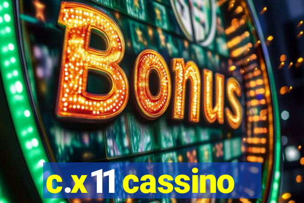 c.x11 cassino